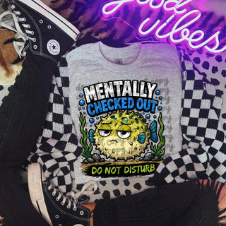 MENTALLY CHECKED OUT