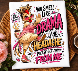 YOU SMELL LIKE DRAMA