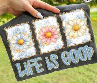 LIFE IS GOOD