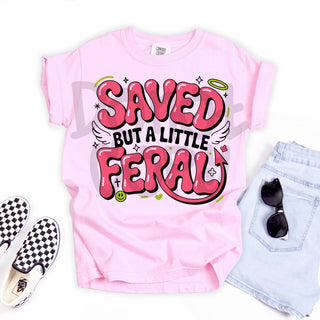 SAVED BUT A LITTLE FERAL