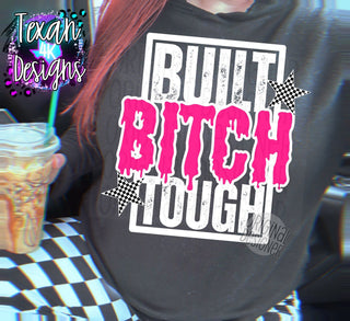 BUILT BITCH TOUGH