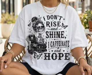I DON’T RISE AND SHINE