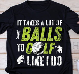 IT TAKES A LOT OF BALLS