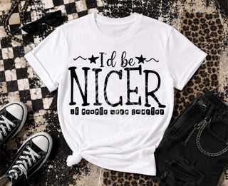 I’D BE NICER