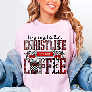 TRYING TO BE CHRIST LIKE BEFORE COFFEE