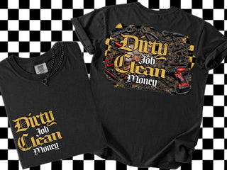 DIRTY JOB CLEAN MONEY (choose from pics)