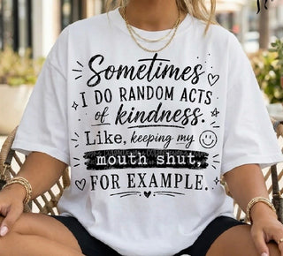 SOMETIMES O DO RANDOM ACTS OF KINDNESS