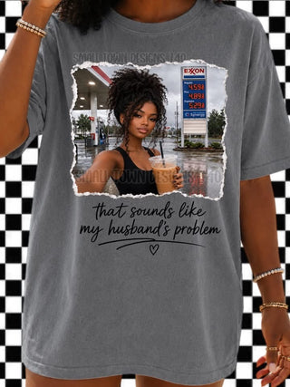 THAT SOUNDS LIKE MY HUSBANDS PROBLEM (choose from pics)