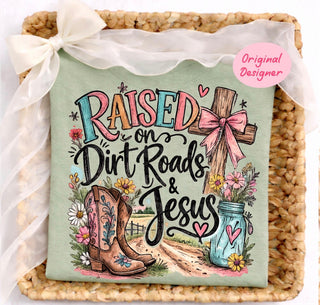 RAISED ON DIRT ROADS AND JESUS