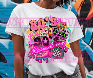 80’s BABY 90’s RAISED