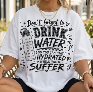 DON’T FORGET TO DRINK WATER