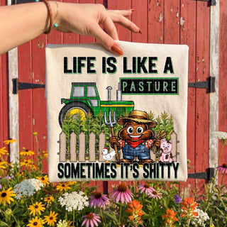 LIFE IS LIKE A PASTURE