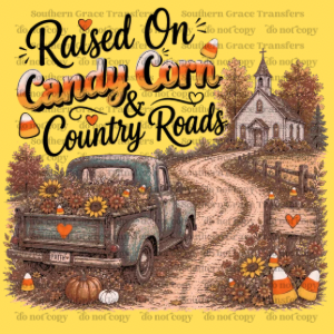 RAISED ON CANDY CORN AND COUNTRY ROADS