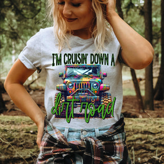I’M CRUISING DOWN A DIRT ROAD