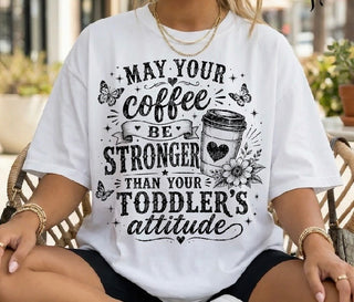 MAY YOUR COFFEE BE STRONGER