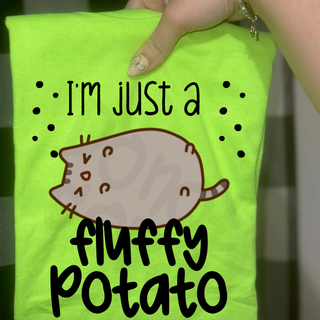 I’M JUST A FLUFFY POTATO
