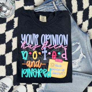 YOUR OPINION HAS BEEN NOTED AND IGNORED