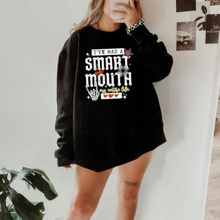 I’VE HAD A SMART MOUTH MY ENTIRE LIFE