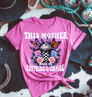 THIS MOTHER RUNS ON CAFFEINE AND CHAOS