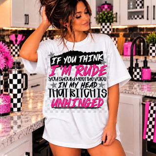 IF YOU THINK IM RUDE