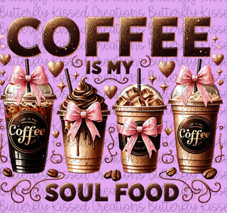 COFFEE IS MY SOUL FOOD