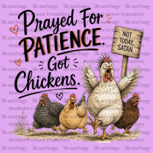 PRAYED FOR PATIENCE
