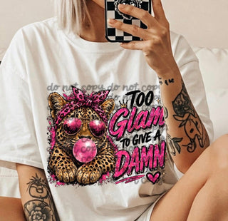 TOO GLAM TO GIVE A DAMN