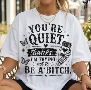 YOU’RE QUIET