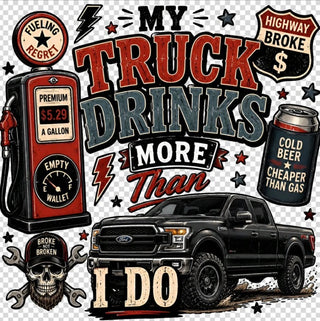 MY TRUCK DRINKS MORE THAN I DO BLACK FORD