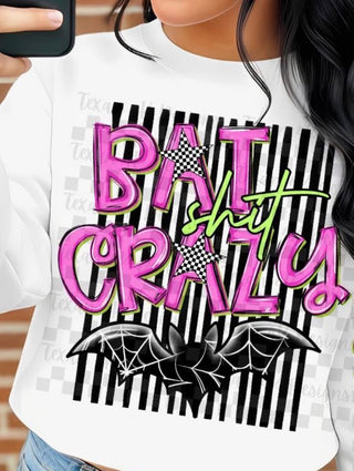 BAT SHIT CRAZY