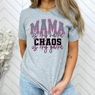 MAMA IS MY NAME CHAOS IS MY GAME