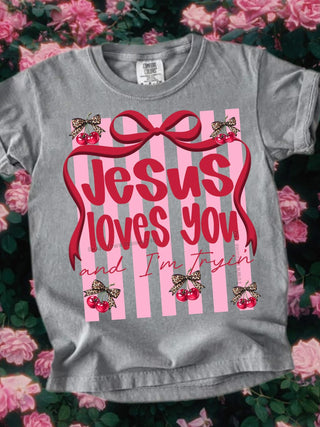 JESUS LOVES YOU AND I’M TRYING