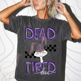 DEAD TIRED